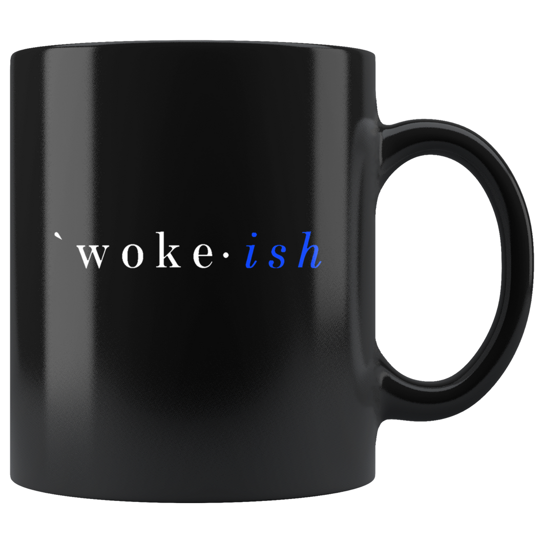woke-ish Black Mug