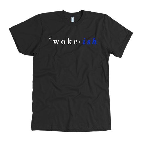 Woke-ish Tee