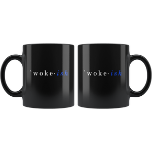 woke-ish Black Mug