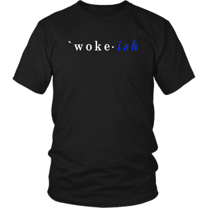 Woke-ish Unisex