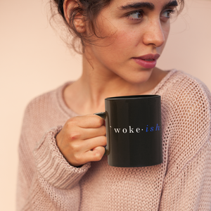 woke-ish Black Mug