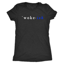 Load image into Gallery viewer, Woke-ish